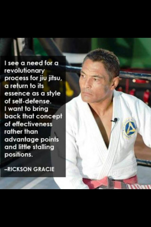 ... Quotes , Rickson Gracie Quotes , Gracie Jiu Jitsu Quotes , Helio