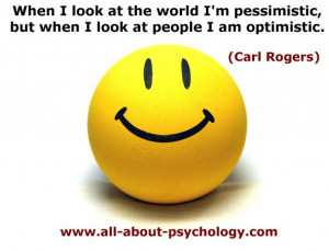 ... pessimistic, but when I look at people I'm optimistic.