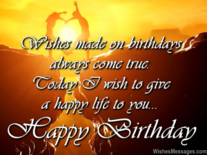 31) Wishes made on birthdays always come true. Today I wish to give a ...