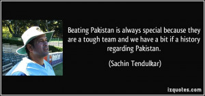 Pakistan is always special because they are a tough team and we have ...