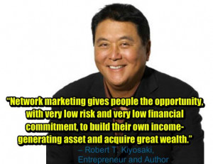 Network marketing gives people the opportunity, with very low risk and ...