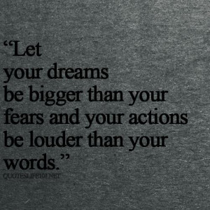 big, dream, dreamer, dreams, fear, fears, hope, love, quote, quotes ...