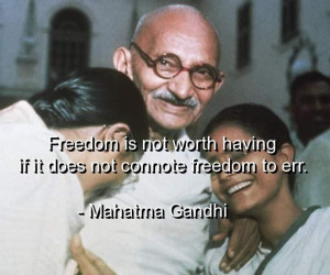 Mahatma gandhi quotes and sayings wise about freedom deep