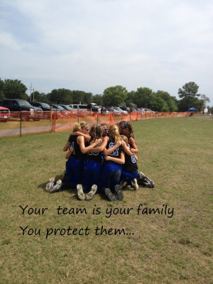 Your team is your family...