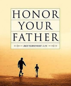 Honor your father father quote