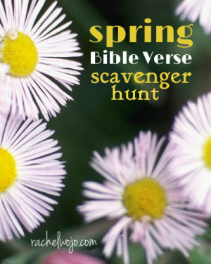 ... spring Bible verse scavenger hunt! Read the verses to find the clues