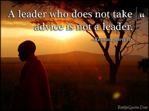 ... , advice, wisdom, truth, intelligent, African proverb, Kenyan proverb