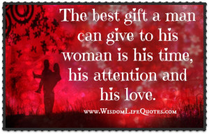 The best gift a man can give to his woman