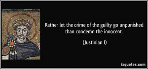 Rather let the crime of the guilty go unpunished than condemn the ...