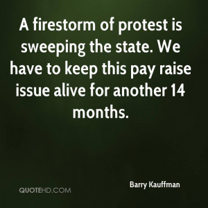 firestorm of protest is sweeping the state. We have to keep this pay ...