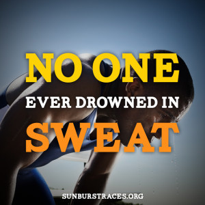 no one ever drowned in sweat - best motivational running quotes