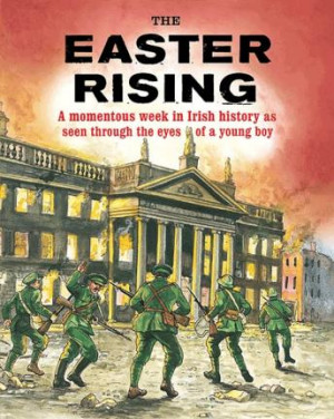 The Easter Rising 1916
