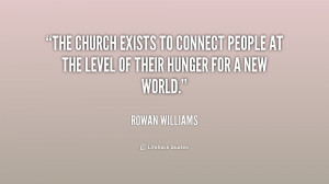 The Church exists to connect people at the level of their hunger for a ...