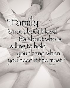 Family is not about blood...