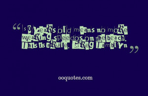 50 years old means no more wearing speedos on the beach. This is a ...