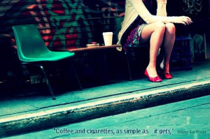 Coffee and cigarettes as simple as it gets