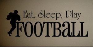Wall Decal Art Sticker Quote Vinyl Eat Sleep Football Kids Wall Quote ...