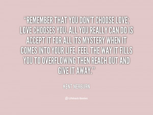 quote-Kent-Nerburn-remember-that-you-dont-choose-love-love-26780.png