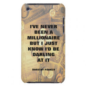 Dorothy Parker millionaire quote money background iPod Touch Cases
