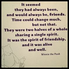 ... the spirit of friendship, and it was alive and well. Winnie the Pooh