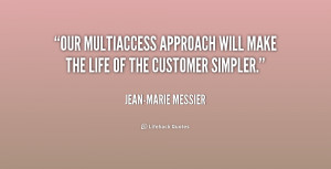 quote-Jean-Marie-Messier-our-multiaccess-approach-will-make-the-life ...