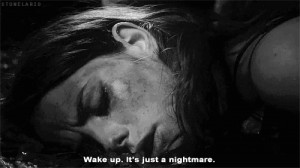 Wake Up It’s Just a Nightmare Quote Gif By Kaya Scodelario