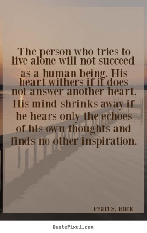 ... pearl s buck more love quotes life quotes friendship quotes