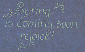 Spring Is Coming Quotes and Sayings