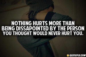 Quotes About Trust Being Broken Nothing hurts more than being