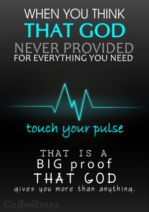 God gives you more than anything.