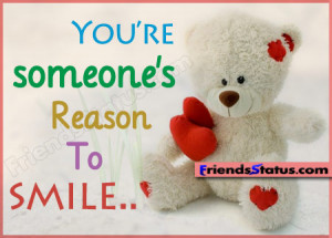 You’re someone’s reason to smile