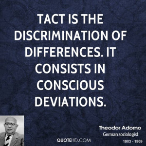 Tact is the discrimination of differences. It consists in conscious ...