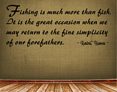 Fishing is much more than fish....Fishing Wall Quote Words Sayings Rem ...