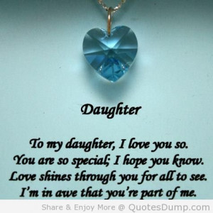 Daughter -To My Daughter, I love you so .you are so special; I hope ...