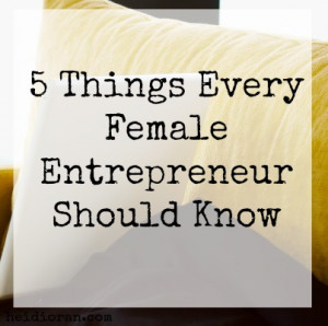 ... Home › Quotes › 5 things every female #entrepreneur should know
