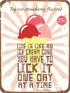 life is like ice cream more ice love cream icelovecream handy quotes ...