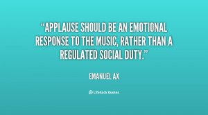 Applause should be an emotional response to the music, rather than a ...