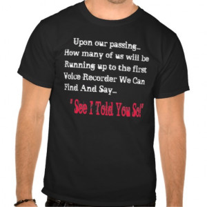 Ghost Hunter Quotes T-shirts & Shirts