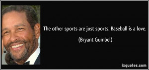 More Bryant Gumbel Quotes