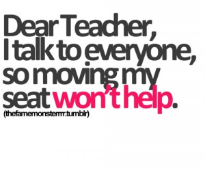 Teacher, Moving my seat won't help