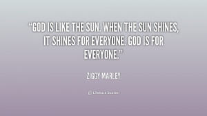 quote-Ziggy-Marley-god-is-like-the-sun-when-the-157113.png