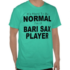 Normal Bari Sax Player Tee Shirts