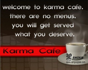 Poopsie » Welcome to karma cafe