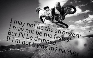 Motocross quote! Love motorcross, love dirt bikes!