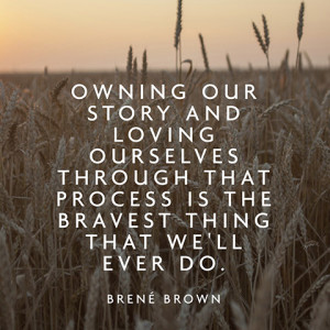 quotes-owning-story-bravest-brene-brown-480x480.jpg