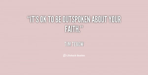 quote-Tim-Tebow-its-ok-to-be-outspoken-about-your-33416.png