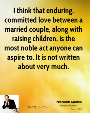 think that enduring, committed love between a married couple, along ...