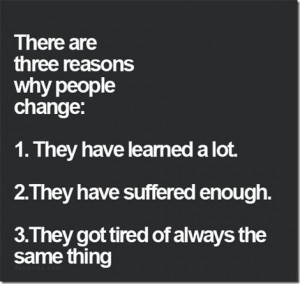 There Are 3 Definite Reasons Why People Change
