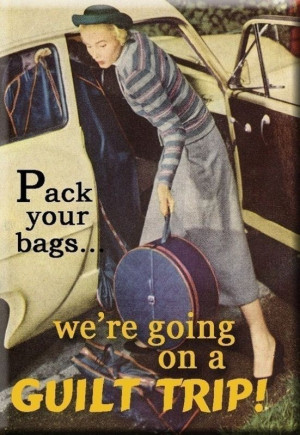 Pack your bags, we're going on a guilt trip! - vintage retro funny ...