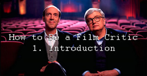 How to, Film critic, Movie Review, Roger Ebert, Gene Siskel